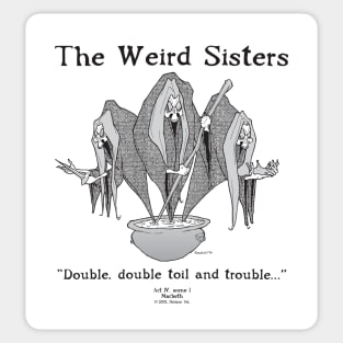 THE WEIRD SISTERS Sticker